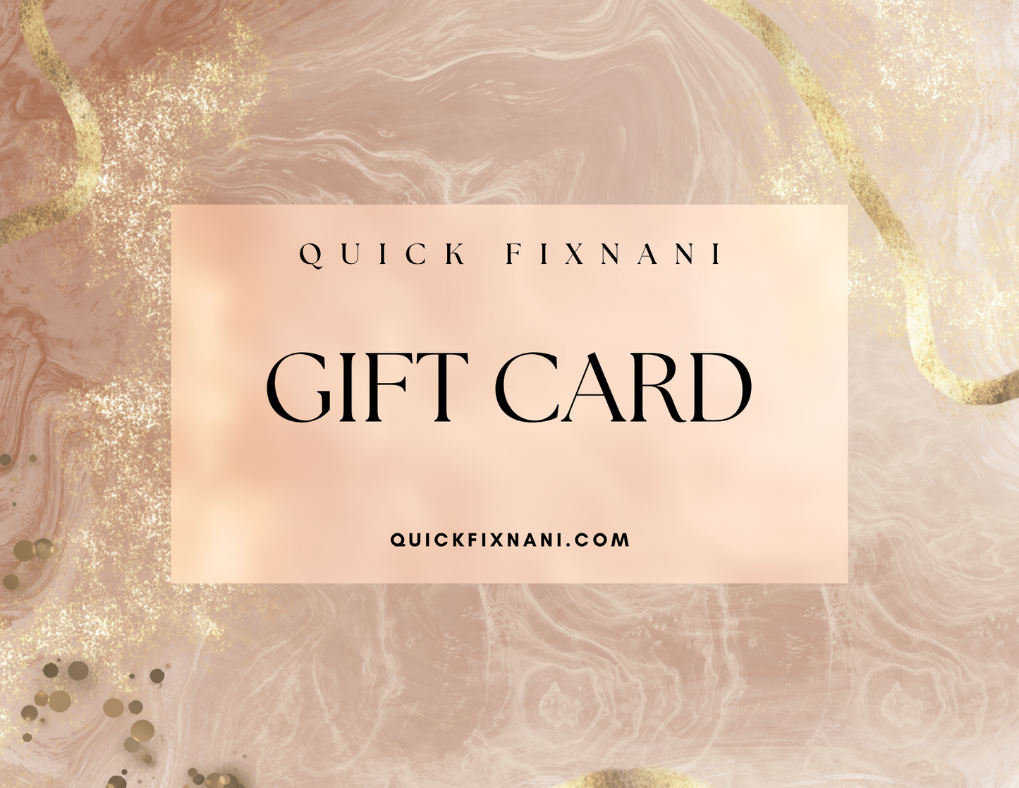 Quick fix Nani Gift Card